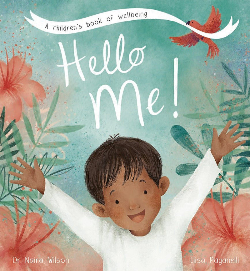 Hello Me! A Children's Book of Wellbeing