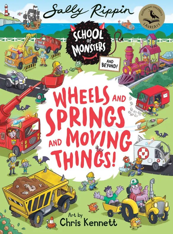 School of Monsters and Beyond! Wheels and Springs and Moving Things! by Sally Rippin