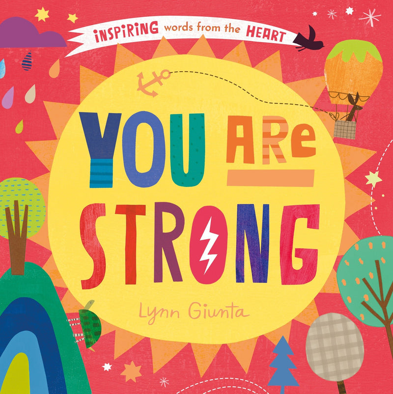 You Are Strong - Inspiring Words From the Heart